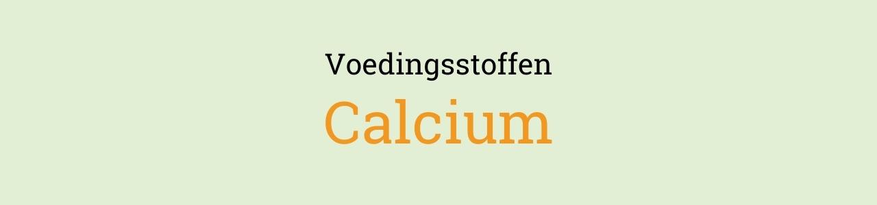 Voedingsstoffen: Calcium