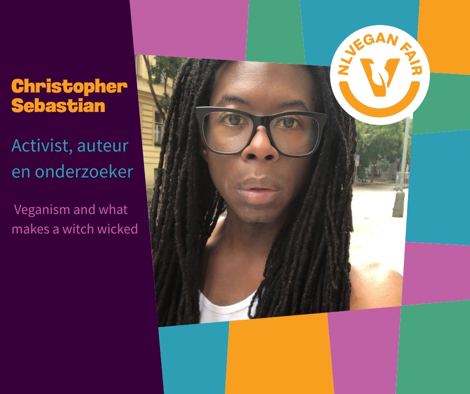 Foto van Christopher Sebastian geplakt op een achtergrond met kleurige blokjes en aan de zijkant een balk met daarin de tekst Christopher Sebastian, activist, auteur en onderzoeker , Veganism and what makes a witch wicked.