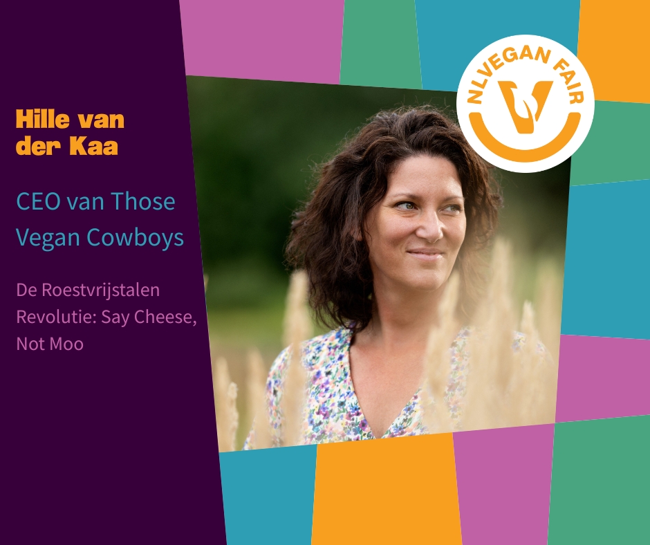 Portret van Hille, geplakt op een achtergrond van kleurrijke blokjes. Met aan de zijkant de tekst: Hille van der Kaa, CEO Those Vegan Cowboys, De roestvrijstalen revolutie: Say Cheese, not Moo.