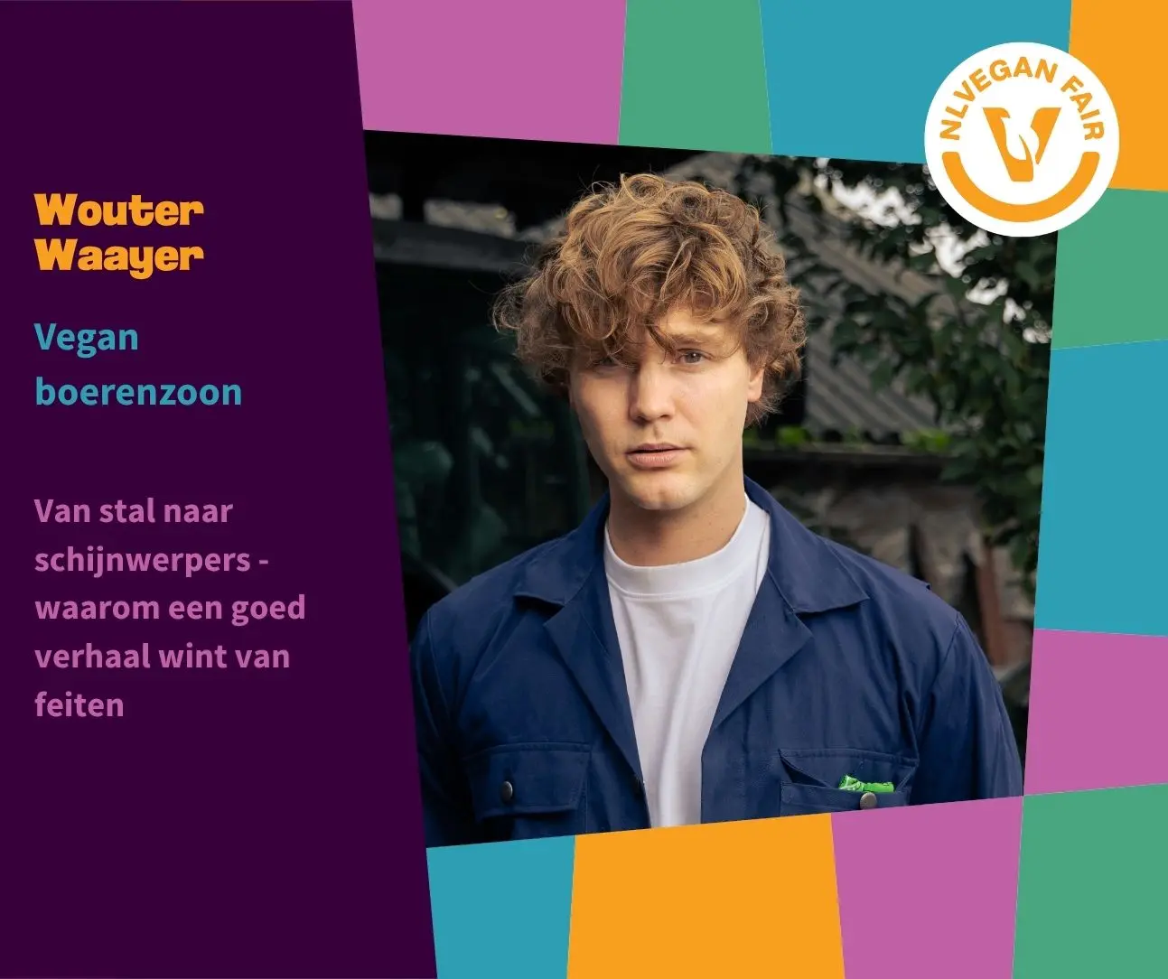 fotoframe Wouter Waayer NLVegan Fair Fotoframe met portret van Wouter Waayer. Daarnaast de tekst: Wouter Waayer - vegan boerenzoon - van stal naar schijnwerpers, waarom een goed verhaal wint van feiten