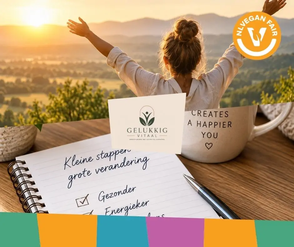 Een vrouw groet de zon met daaronder een notitieblok waarop kleine stappen grote verandering staat. Daarvoor het logo van Gelukkig Vitaal met het logo van NLVegan Fair.